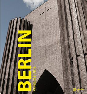 Berlin - Sakrale Orte